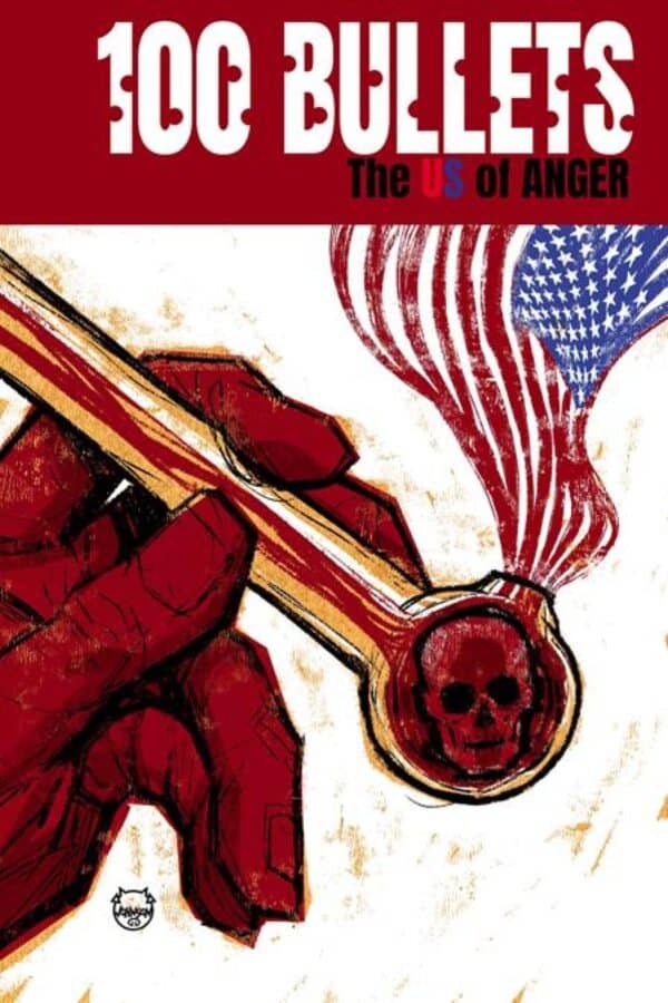 100 Bullets The US of ANGER #2 - Main - Dave Johnson cover art